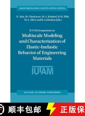 【3-4周达】IUTAM Symposium on Multiscale Modeling and Characterization of Elastic-Inelastic Behavior ... [9781402018619]