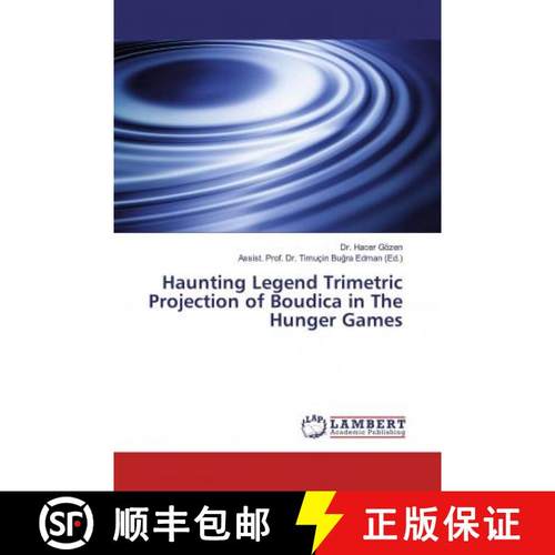 预订 Haunting Legend Trimetric Projection of Boudica in The Hunger Games [9786139455935]