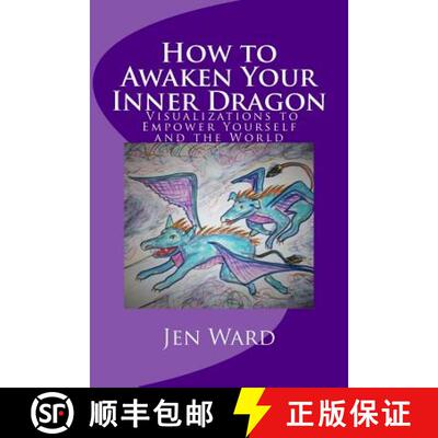 【3-4周达】How to Awaken Your Inner Dragon: Visualizations to Empower Yourself and the World [9780999495445]