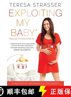 【3-4周达】Exploiting My Baby: A Memoir of Pregnancy & Childbirth [9780451232076]
