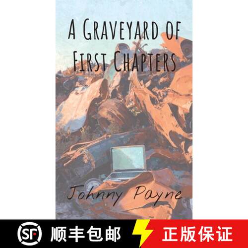 【3-4周达】A Graveyard of First Chapters [9798999042200]