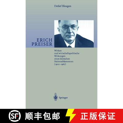 【3-4周达】Erich Preiser : Wirken und wirtschaftspolitische Wirkungen eines deutschen Nationalökonom... [9783540671336]
