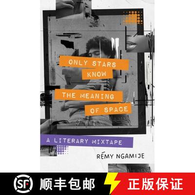 【3-4周达】Only Stars Know the Meaning of Space: A Literary Mixtape [9781668012475]
