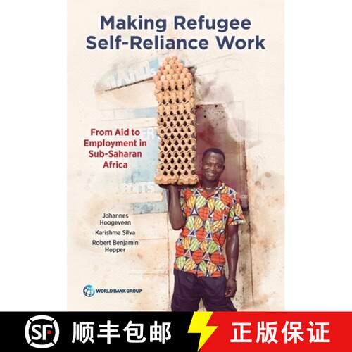 预订 Making Refugee Self–Reliance Work – From Aid to Employment in Sub–Saharan Africa [9781464819698]
