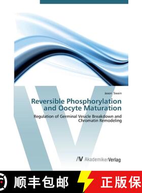 预订 Reversible Phosphorylation and Oocyte Maturation [9783639437577]