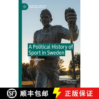 【3-4周达】A Political History of Sport in Sweden [9783031461873]