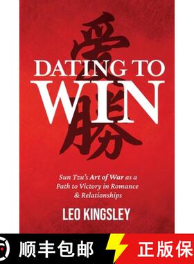 【3-4周达】Dating to Win: Sun Tzu's Art of War as a Path to Victory in Romance & Relationships [9781312684256]