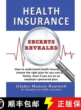 【3-4周达】HEALTH INSURANCE SECRETS REVEALED: How to understand health insurance and choose the right... [9781637926581]