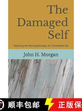 【3-4周达】The Damaged Self: Exploring the Psychopathology  of a Diminished Life [9781556055218]