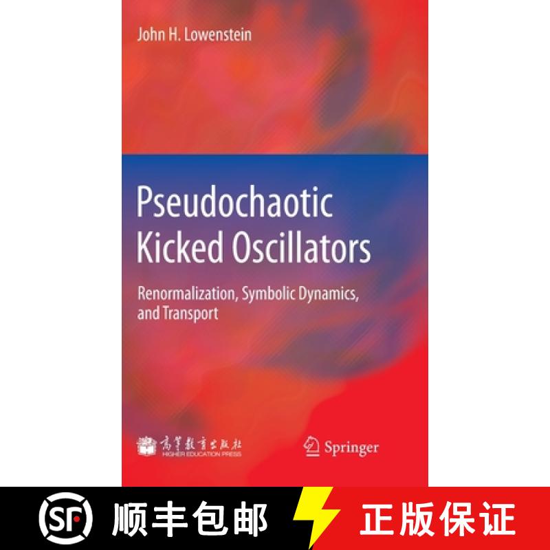 【3-4周达】Pseudochaotic Kicked Oscillators : Renormalization, Symbolic Dynamics, and Transport [9783642281532]