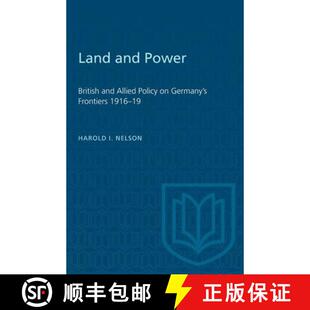 【3-4周达】Land and Power – British and Allied Policy on Germany`s Frontiers 1916–19 [9781487573676]