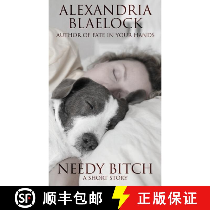 【3-4周达】Needy Bitch: A Short Story [9781925749328]
