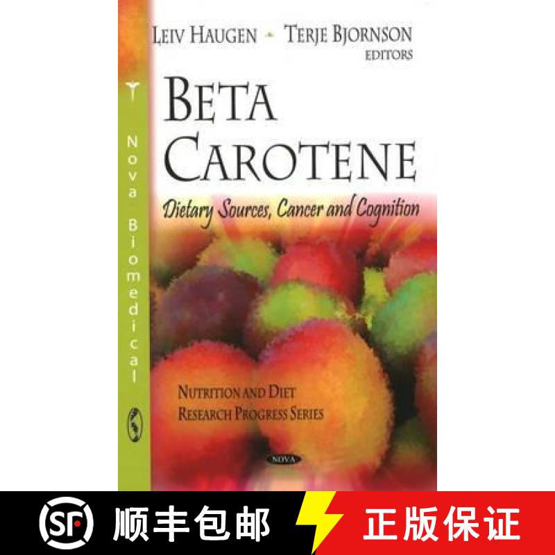 【3-4周达】Beta Carotene: Dietary Sources, Cancer and Cognition [9781607416111]