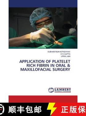 【3-4周达】Application of Platelet Rich Fibrin in Oral & Maxillofacial Surgery [9786208435127]
