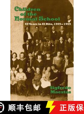 预订 Children of the Normal School: 60 Years in El Rito, 1909-1969 [9781632934147]