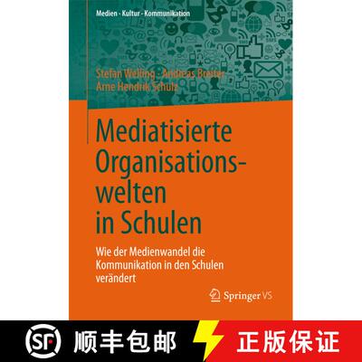 【3-4周达】Mediatisierte Organisationswelten in Schulen : Wie der Medienwandel die Kommunikation in d... [9783658036768]