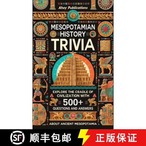 【3-4周达】精装 Mesopotamian History Trivia: Explore the Cradle of Civilization with 500+ Questions a... [9798892962902]