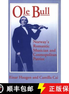 预订 Ole Bull – Norway`s Romantic Musician and Cosmopolitan Patriot [9780299132507]