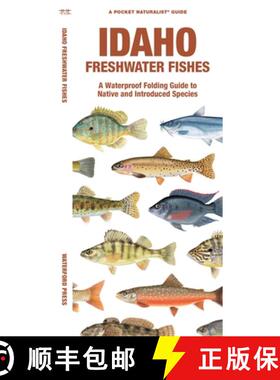 【3-4周达】Idaho Freshwater Fishes: A Waterproof Folding Guide to Native and Introduced Species [9781620055649]