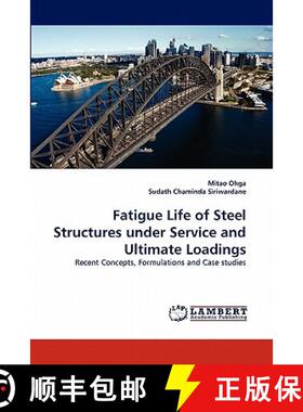 预订 Fatigue Life of Steel Structures Under Service and Ultimate Loadings [9783844326871]