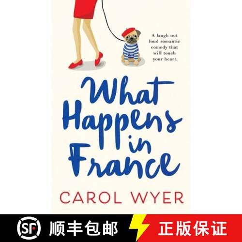 【3-4周达】What Happens in France: A laugh out loud romantic comedy that will touch your heart [9781788635288]
