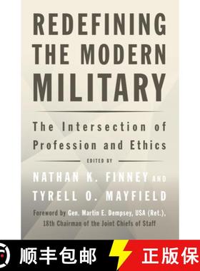 【3-4周达】Redefining the Modern Military : The Intersection of Profession and Ethics [9781682476567]