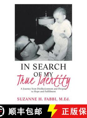 【3-4周达】In Search of My True Identity: A Journey from Disillusionment and Despair to Hope and Fulf... [9781982227463]