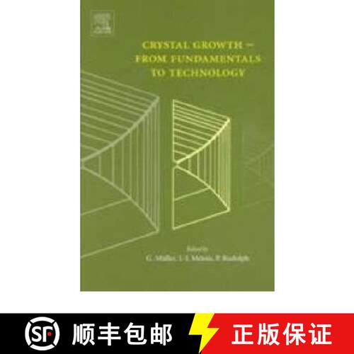【3-4周达】精装 Crystal Growth - From Fundamentals to Technology: - Crystal Growth - From Fundamental... [9780444513861]