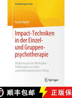 【3-4周达】Impact-Techniken in der Einzel- und Gruppenpsychotherapie : Multisensorische Methoden - Fa... [9783662669549]