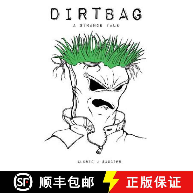 【3-4周达】Dirtbag: A Strange Tale [9780692364130]