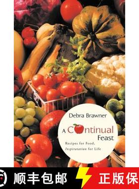 【3-4周达】A Continual Feast: Recipes for Food, Inspiratation for Life [9781449739959]