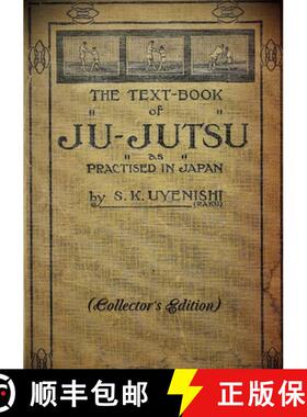 【3-4周达】THE TEXT-BOOK of JU-JUTSU as practised in Japan (Collector's Edition) [9780244135263]