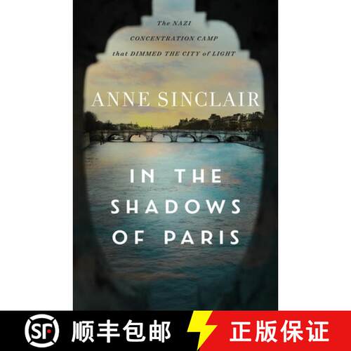 【3-4周达】精装 In the Shadows of Paris – The Nazi Concentration Camp that Dimmed the City of Light   [9781733395861]
