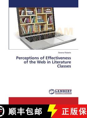 预订 Perceptions of Effectiveness of the Web in Literature Classes [9783659546914]