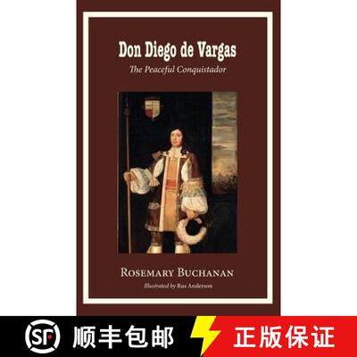 【3-4周达】Don Diego de Vargas: The Peaceful Conquistador [9780996998697]