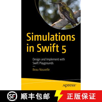【3-4周达】Simulations in Swift 5 : Design and Implement with Swift Playgrounds (First Edition) [9781484253366]