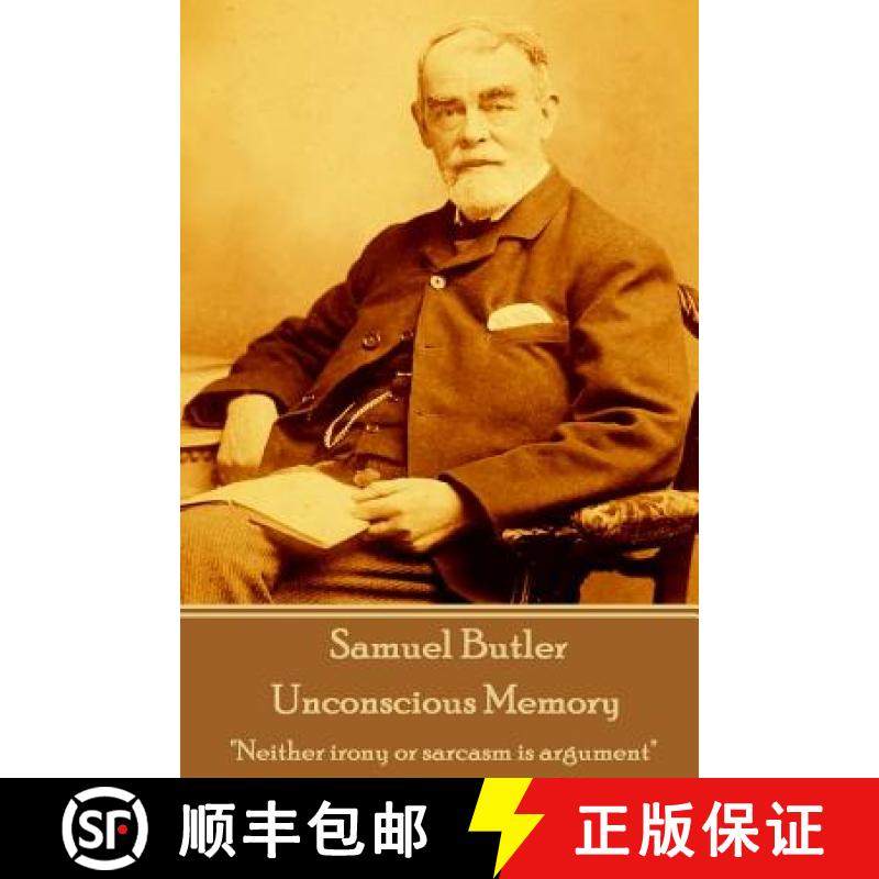 预订 Samuel Butler - Unconscious Memory: Neither irony or sarcasm is argument [9781787809765]