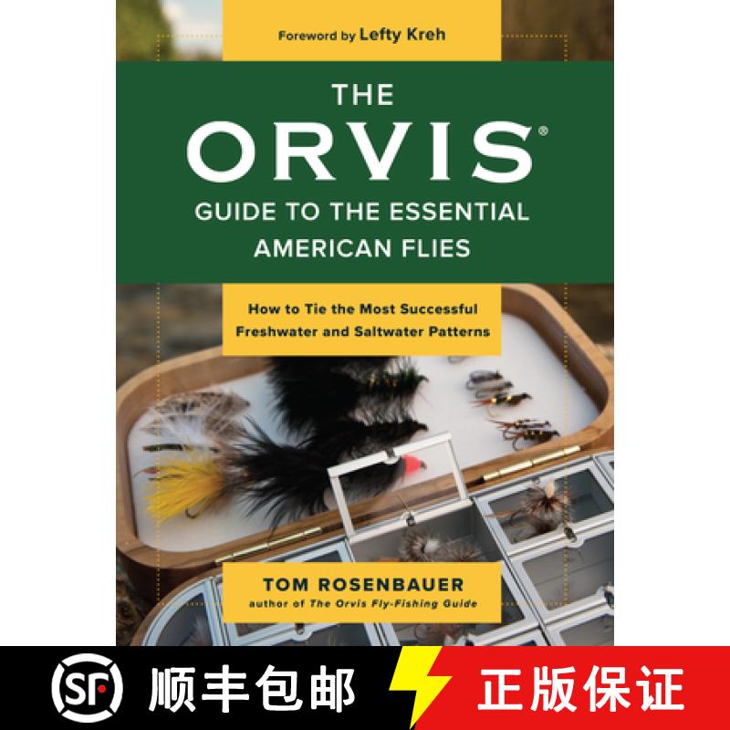 【3-4周达】The Orvis Guide to the Essential American Flies : How to Tie the Most Successful Freshwate... [9781493061709]