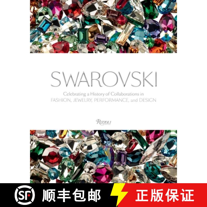 【3-4周达】Swarovski: Celebrating a History of Collaborations in Fashion, Jewelry, Performance, and D... [9780847844180]