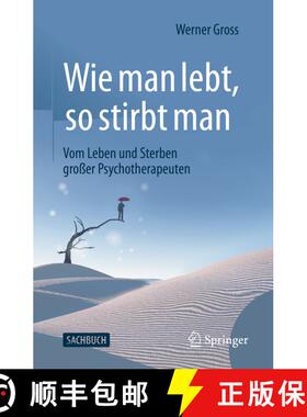 【3-4周达】Wie man lebt, so stirbt man: Vom Leben und Sterben großer Psychotherapeuten [9783662631744]