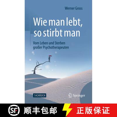 【3-4周达】Wie man lebt, so stirbt man: Vom Leben und Sterben großer Psychotherapeuten [9783662631744]