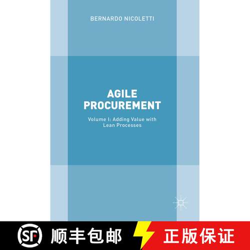 【3-4周达】精装 Agile Procurement : Volume I: Adding Value with Lean Processes (1st ed. 2018) [9783319610818]