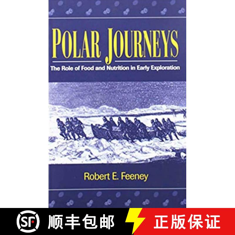 【3-4周达】Polar Journeys Polar Journeys Polar Journeys: The Role of Food and Nutrition in Early Expl... [9780912006970]