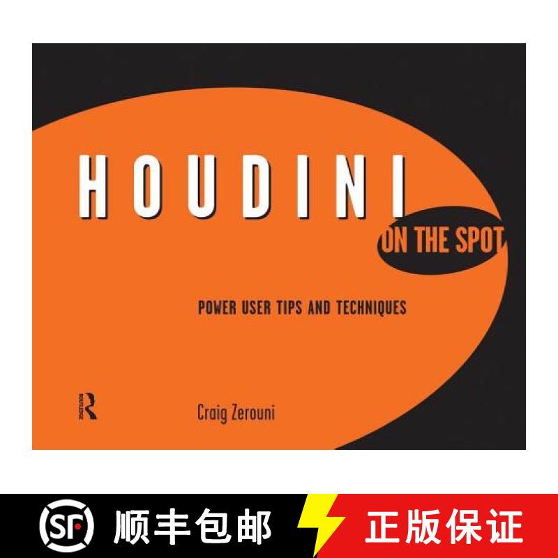 【3-4周达】Houdini on the Spot: Time-Saving Tips and Shortcuts from the Pros [9781138133211]