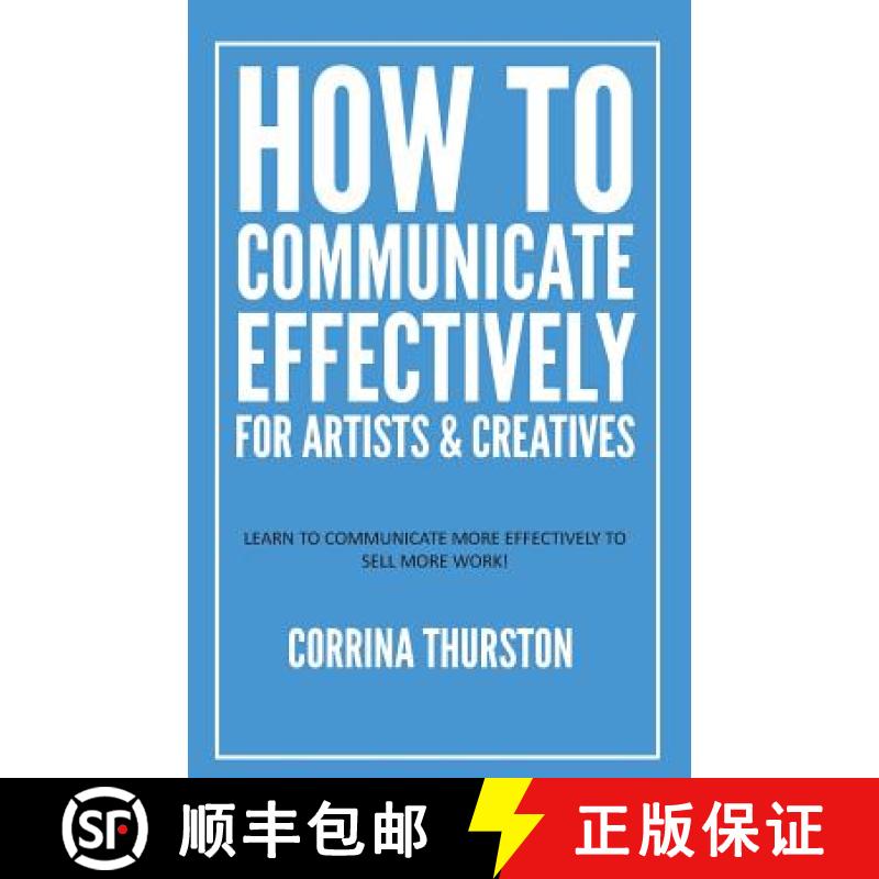 【3-4周达】How to Communicate Effectively - For Artists and Creatives [9781949066135]