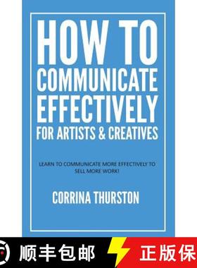 【3-4周达】How to Communicate Effectively - For Artists and Creatives [9781949066135]
