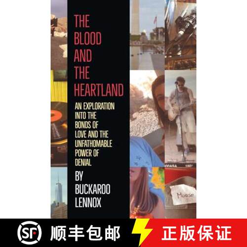 【3-4周达】The Blood and the Heartland: An Exploration into the Bonds of Love and the Unfathomable Po... [9781480868243]