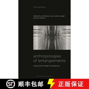 Media 9781501375149 4周达 Existence Modes and Entanglements Anthropologies