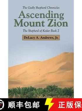 【3-4周达】Ascending Mount Zion: The Shepherd of Kedar Book 2 [9781490838748]