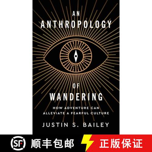 【3-4周达】An Anthropology of Wandering: How Adventure Can Alleviate a Fearful Culture [9798993599106]